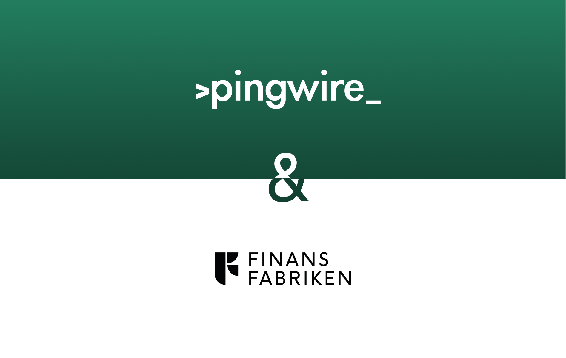 Pingwire partners with Finansfabriken to secure lending and factoring for growing Swedish fintech